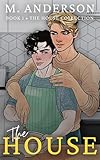 The House: A Roommates-to-Lovers MM Romance Full of Humor and Heart (The House Collection Book 1) (English Edition)