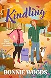Kindling: The bestselling spicy grumpy-sunshine lumberjack funny romance, set in Scotland (Scottish Spice Book 1) (English Edition)