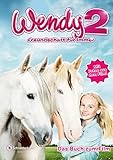 Wendy 2 - Freundschaft für immer: Das Buch zum Film