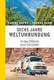 Sechs Jahre Weltumrundung: Im Lkw-Oldtimer durch 54 Länder | Inspirierender Reisebericht über eine spektakuläre Weltreise