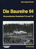 Die Baureihe 94: Die preußischen Tenderloks T 16 und T 16.1 (EK-Baureihenbibliothek)