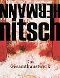 Hermann Nitsch: Das Gesamtkunstwerk