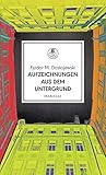 Aufzeichnungen aus dem Untergrund: Roman. Übersetzt und mit einem Nachwort von Ursula Keller (Manesse Bibliothek, Band 25)