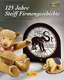 125 Jahre Steiff Firmengeschichte: Die Margarete Steiff GmbH