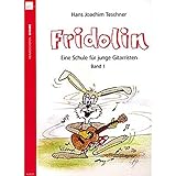 Fridolin. Eine Schule für junge Gitarristen. Band 1 ohne CD