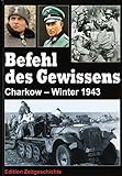 Befehl des Gewissens. Charkow Winter 1943