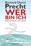 Wer bin ich - und wenn ja, wie viele?: Eine philosophische Reise
