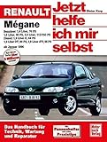 Jetzt helfe ich mir selbst, Band 213: Renault Mégane: Benziner: 1,4 Liter, 70 PS / 1, 6 Liter, 90 PS / 2,0 Liter 113/150 PS / Diesel: 1,9 Liter D, 64 PS / 1,9 LiterDT, 90 PS / 1,9 Liter ab Januar 1996