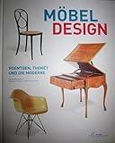 Möbel Design. Roentgen, Thonet und die Moderne.