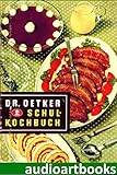 Dr. Oetker Schul-Kochbuch (Ausgabe G)