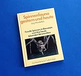 Spinnenfauna gestern und heute. Fossile Spinnen in Bernstein und ihre heute lebenden Verwandten
