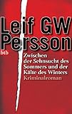Zwischen der Sehnsucht des Sommers und der Kälte des Winters: Roman (Lars M. Johansson, Band 3)