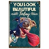 CREATCABIN Metall-Blechschild Hund,Vintage-Gemälde,Poster,Plakette,Retro-Eisenschild,You Look Beautiful Today,Wandbild Zum Aufhängen,Wandkunst-Dekor Für Badezimmer,Restaurant,Dekor,Geschenk,20x30cm