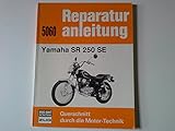 Yamaha SR 250 SE: Reprint der 9. Auflage 1984 (Reparaturanleitungen)