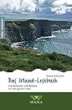 Das Irland-Lesebuch: Impressionen und Rezepte von der grünen Insel (Reise-Lesebuch: Reiseführer für alle Sinne)
