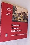 Rennherd, Hammer, Hüttenwerk: Die Geschichte des Oberlausitzer Eisens