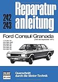 Ford Consul / Granada (1972 bis September 1977). Reparaturanleitung. Nr. 242/43