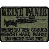 German Sniper Patch "KEINE PANIK, wenn du den Schuss gehört hast, warst du nicht das Ziel - Tactical Morale Aufnäher Militär Bundeswehr Geschenk Applikation zum annähen/aufbügeln | 70x50mm