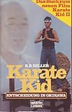 Karate Kid II / Entscheidung in Okinawa. Das Buch zum neuen Film.