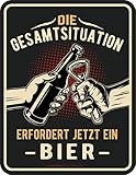 Original RAHMENLOS Deko Blechschild für die Bar - Die Gesamtsituation erfordert jetzt ein…