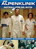 Die Alpenklinik VI - Notfall für Dr. Guth