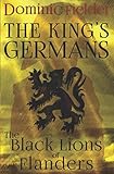 The Black Lions of Flanders (King's Germans, Band 1)