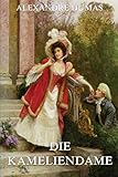 Die Kameliendame: Illustrierte Ausgabe