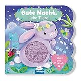 TRÖTSCH - Fühlbuch "Gute Nacht, liebe Tiere" | Fühlen und Kuscheln: Bilderbuch Vorlesebuch (Ab 1 Jahr): Bilderbuch Vorlesebuch Fühlbuch