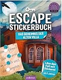 Escape-Stickerbuch – Das Geheimnis der alten Villa: Löse den Fall mit Stickern! | Ein Escape-Heft mit Stickern für Kinder ab 8 Jahren