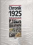 Chronik 1925 - Tag für Tag in Wort und Bild