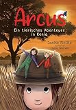 Arcus: Ein tierisches Abenteuer in Kenia