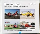 Luftrettung. Geschichte, Technik, Organisation.