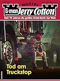 Jerry Cotton 3554: Tod am Truckstop