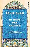 Im Haus des Kalifen: Ein Jahr in Casablanca (National Geographic Taschenbuch 40324)