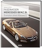 Faszination Mercedes-Benz SL: Evolution eines Klassikers