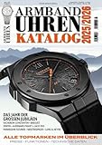 Armbanduhren Katalog 2025/2026: Über 100 Top-Marken im Überblick. DAS Standardwerk für alle Uhrmacher, Sammler und Uhrenfans