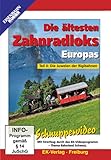 Die ältesten Zahnradloks Europas - Teil 2: Die Juwelen der Rigibahnen: Schnuppervideo. Mit Streifzug durch das EK-Videoprogramm - Thema Bahnland Schweiz