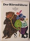Der Bärenführer. Ein kunterbuntes Geschichtenbuch