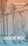 Unebene Wege