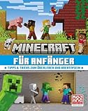 Minecraft für Anfänger. Tipps & Tricks zum Überleben und Kreativsein: Alles, was Neueinsteiger über das Videospiel wissen müssen | Geschenk für Gaming-Fans ab 8 Jahre (Minecraft - Schritt für Schritt)