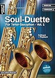 Soul-Duette für Tenor-Saxophon - Vol. 1 - 6 Soul-Playalongs (inkl. Download). Spielbuch. Musiknoten.: Alle Playbacks und Hörbeispiele als Audio- und MP3-Dateien zum Download. Fulltrack + Playback