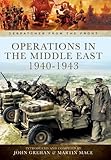 Opertations in North Africa and The Middle East 1939 - 1942 (Despatches from the Front)