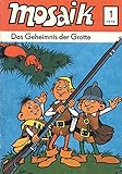 MOSAIK 001 Classic (01/1976): Das Geheimnis der Grotte (Harlekin-Serie Heft 01) (MOSAIK – Die Abrafaxe 1)
