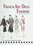 French Art Deco Fashions: In Pochoir Prints from the 1920s (Schiffer Design Book)