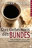 Das Geheimnis des Bundes: Den tieferen Sinn des Abendmahls entdecken