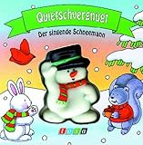 Quietschvergnügt, m. Quietschfigur, Der singende Schneemann