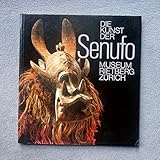 Die Kunst der Senufo : aus Schweizer Sammlungen