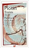 Traités 51-54 - Vie de Plotin: Sur la vie de Plotin et la mise en ordre de ses livres