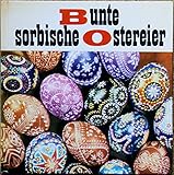 Bunte sorbische Ostereier