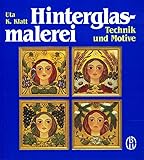 Hinterglasmalerei. Technik und Motive